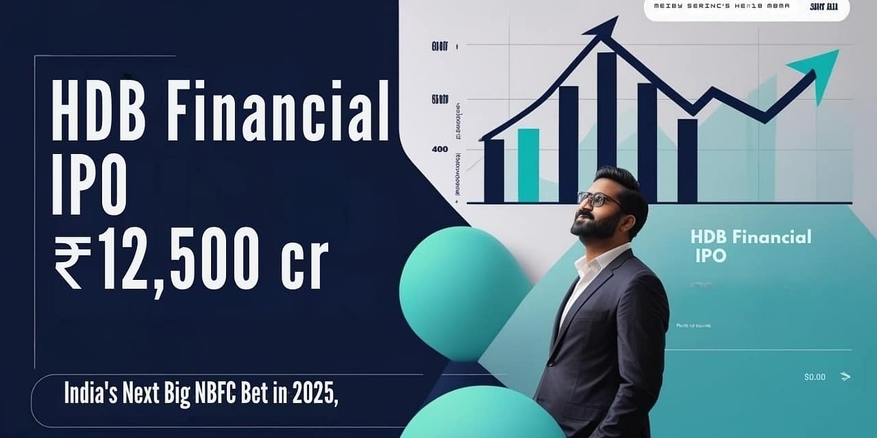 ₹12,500 Cr HDB Financial IPO: India’s Next Big NBFC Bet in 2025